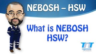 What is NEBOSH HSW [upl. by Cyrille]