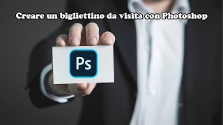 Creare un bigliettino da visita con Photoshop [upl. by Risa]