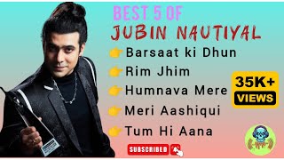 Best 5 Of Jubin Nautiyal Latest Hit Bollywood Songs 2024 jubinnautiyal hit bollywoodsongs [upl. by Niatsirt]