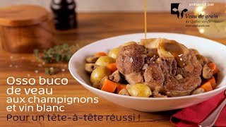 Osso buco de veau de grain aux champignons et vin blanc [upl. by Clea]