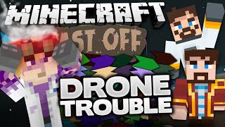 Minecraft Mods  Blast Off 64  DRONE TROUBLE [upl. by Maggi]