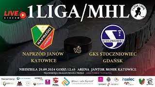 MECZ 1LIGA MHL NAPRZÓD JANÓW KATOWICE  GKS STOCZNIOWIEC GDAŃSK 29092024 godz1245 [upl. by Stockton866]