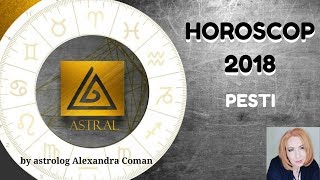 HOROSCOP 2018  PESTI  by Astrolog Alexandra Coman [upl. by Aienahs]