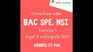 Correction du bac NSI 2021  sujet 2  Exercice 1  Arbres et POO [upl. by Edithe822]