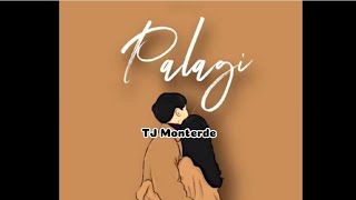 Palagi  TJ Monterde Lyrics [upl. by Alekahs32]