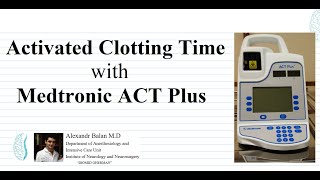 Activated Clotting Time measurement with Medtronic ACT Plus [upl. by Reina]