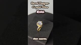 Round Designer Crystal Stone Ring crystalrings ring trendingreels jewellerylover newarrivals [upl. by Yanehc993]