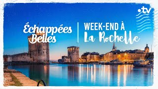 Weekend à La Rochelle  Échappées belles [upl. by Seidel785]