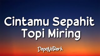 Cintamu Sepahit Topi Miring  Jogja Hip Hop Foundation Lirik Lagu [upl. by Branca]