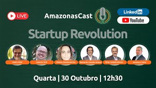 AmazonasCap AmazonasCast 100 Startup Revolution [upl. by Anircam710]