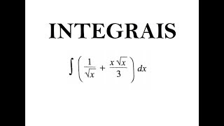 INTEGRAIS BÁSICAS  Regra da Potência com expoente FRACIONÁRIO [upl. by Enriqueta]