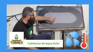 ğŸŒ…placa SOLAR para CALENTAR AGUA â›²FUNCIONAL y ECONÃ“MICA [upl. by Berri]