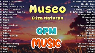 Museo  Eliza Maturan 💗 OPM Tagalog Top Songs 2024 Playlist  Best of Wish 1075 Playlist 2024 [upl. by Quill740]