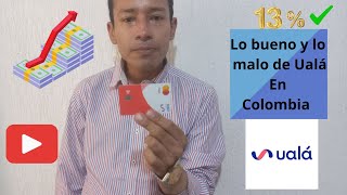 Opinión sobre la Tarjeta Débito Ualá en Colombia Review de la Cuenta finanzas personales 2024 [upl. by Melonie]