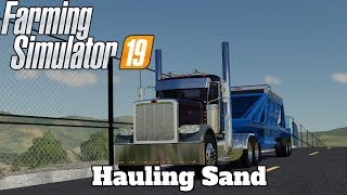 FS19  Mod Spotlight 28  Hauling Sand [upl. by Intruok]