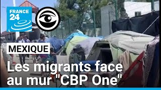 CBP One lappli cassetête qui bloque des milliers de migrants à la frontière mexicaine [upl. by Nuahsyd]