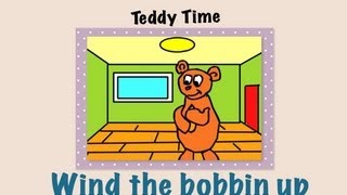 Wind the Bobbin Up  childrens song Teddy Time version [upl. by Ilbert339]