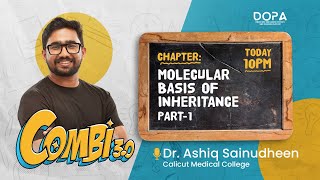 Molecular Basis Of Inheritance part 1  Biology  Combi 30  NEET 2024  Dr Ashiq Sainudheen [upl. by Etaner824]