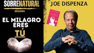 Resumen del Libro SOBRENATURAL de JOE DISPENZA [upl. by Bodrogi]