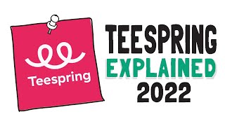 What Is TeeSpring  All You Need To Know As A Tee Spring Seller In 2021 [upl. by Simsar]