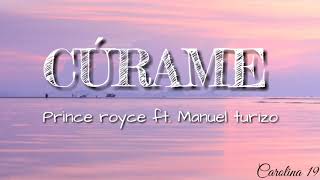 Cúrame  Prince Royce Manuel Turizo Letra [upl. by Lerud601]