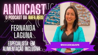 ALINICAST convida a especialista em alimentação inclusiva Fernanda Laguna 066 [upl. by Enaile]