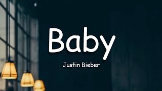 Justin Bieber  Baby Lyrics ft Ludacris [upl. by Walburga]