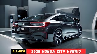 Finally All New 2025 Honda City Hybrid Revealed  Best Sedan [upl. by Chill828]