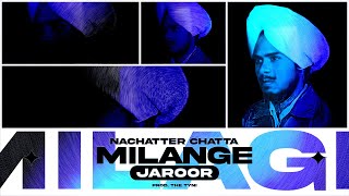 MILANGE JAROOR  NACHHATAR CHATTA X THE TYNI [upl. by Dunseath545]