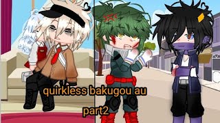 quirkless bakugou audkbkmhabnhahero deku x quirkless bakugoupart22 [upl. by Euginimod]