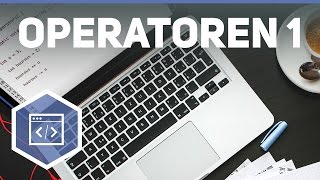 Operatoren Teil 1  Java Tutorial 5 [upl. by Antoine]