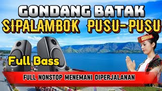 GONDANG BATAK SIPALAMBOK PUSUPUSU FULL NONSTOP MENEMANI DIPERJALANAN KEYBOARD FULL BASS [upl. by Loss]