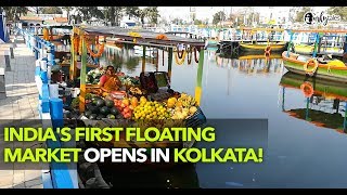 India’s First Floating Market Opens Up In Kolkata  Curly Tales [upl. by Cutcheon628]