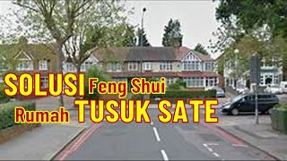 FENG SHUI  SOLUSI RUMAH TUSUK SATE [upl. by Iatnohs116]