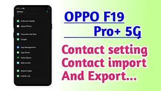 OPPO F19 Pro 5G  Contact setting Contact import and export tips and tricks [upl. by Ainafetse689]