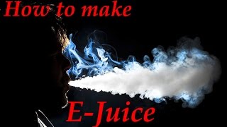 How to make your own ELiquid [upl. by Petrine]