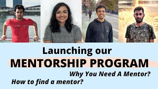 Launching our Mentorship Program  Why Mentorship Matters  How to Find a Mentor Mentorship Benefit [upl. by Mahla]