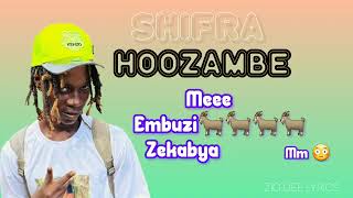 SHIFRA BY HOOZAMBE LYRICS AND INSTRUMENTAL [upl. by Orpha]