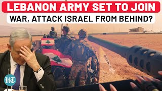 Lebanon Army Set To Attack IDF From Behind After Arabs USA Betrayed By Europe  Israel  Hezbollah [upl. by Serafine]