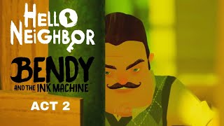 Hello Neighbor ACT 2 Bendy Mod [upl. by Sucramd]