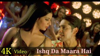 Ishq Da Maara Hai 4K Video Song  Sssshhh  Dino Morea  Tanisha Mukherje  Sukhwinder Singh HD [upl. by Cagle]