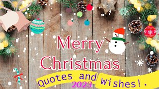 Christmas Day quotes n wishesMerry ChristmasHappy New year [upl. by Jempty]