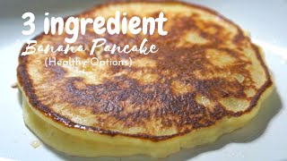 3INGREDIENT BANANA PANCAKE HEALTHY OPTIONS SIMPLE FLAVORS [upl. by Reynolds]