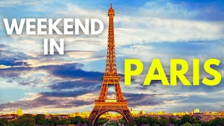 The One and Only PARIS Weekend Guide [upl. by Annatnas]