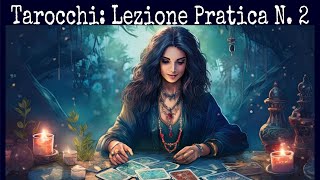 LEZIONE PRATICA DI TAROCCHI EPISODIO 2 [upl. by Wachter]