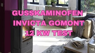 Gusskaminofen INVICTA Gomont 12 kW Test [upl. by Eyaf]