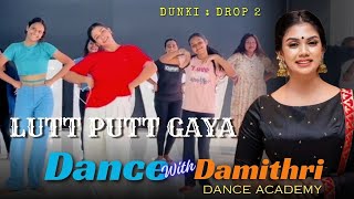 Dunki Drop 2  Lutt Putt Gaya dance routine with Dance with Damithri Dance Academy shahrukhan [upl. by Dickey]