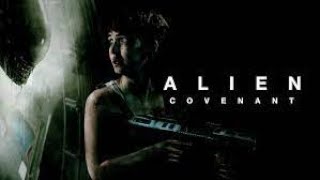 Alien Covenant Full Movie Story Teller  Facts Explained  Hollywood Movie  Michael Fassbender [upl. by Nesnej]