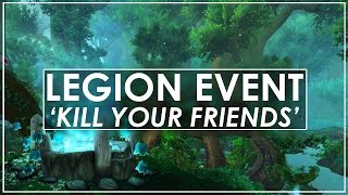 WoW Legions Awesome Pre Expansion Event  quotKill Your Friendsquot [upl. by Eskil]