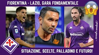 💜 FIORENTINA  LAZIO già DECISIVA PALLADINO ANALISI TOTALE SCELTE FUTURO SITUAZIONE e DEVASTO [upl. by Placido703]